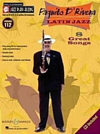 Paquito DRivera - Latin Jazz: Jazz Play-Along Series, Volume 112 (Hardcover)