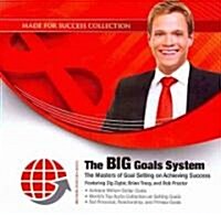 The BIG Goals System: The Masters of Goal Setting on Achieving Success [With 2 DVDs] (Audio CD)