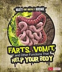 Farts, Vomit, and Other Functions That Help Your Body (Paperback)