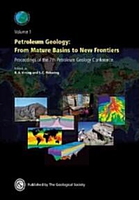 Petroleum Geology : From Mature Basins to New Frontiers - Proceedings of the 7th Petroleum Geology Conference (Hardcover)