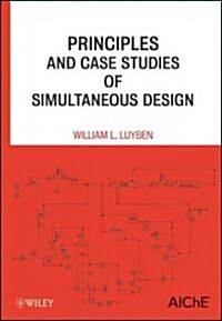 Principles and Case Studies of Simultaneous Design (Hardcover)