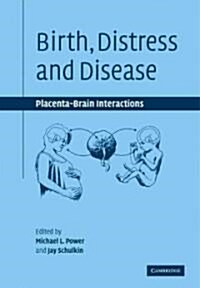 Birth, Distress and Disease : Placental-Brain Interactions (Paperback)