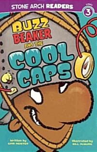 Buzz Beaker and the Cool Caps (Paperback)