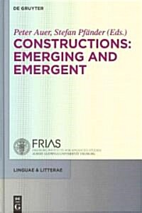 Constructions: Emerging and Emergent (Hardcover)