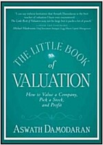 The Little Book of Valuation: How to Value a Company, Pick a Stock, and Profit (Hardcover)