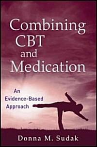 Combining CBT and Medication: An Evidence-Based Approach (Paperback)