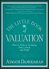 The Little Book of Valuation: How to Value a Company, Pick a Stock, and Profit (Hardcover)