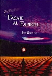 Pasaje al Espiritu = Passage to the Spirit = Passage to the Spirit (Paperback)