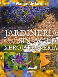 Jardiner? Sin Agua: Xerojardiner? (Paperback)