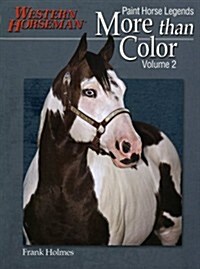 More Than Color: Paint Horse Legends (Paperback)