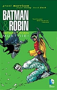 Batman & Robin Vol. 3: Batman & Robin Must Die! (Hardcover, Deluxe)