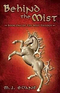 Behind the Mist: Book on of the Mist Trilogy (Paperback)