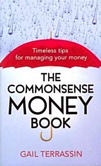 The Commonsense Money Book: Timeless Tips for Managing Your Money (Paperback)