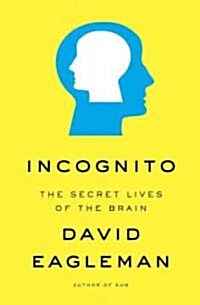 [중고] Incognito: The Secret Lives of the Brain (Hardcover)