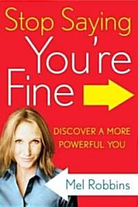 Stop Saying Youre Fine (Hardcover)
