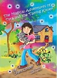 The Magical Adventures of Tara and the Talking Kitten (Hardcover)