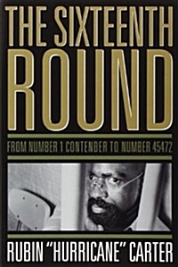 The Sixteenth Round: From Number 1 Contender to Number 45472 (Paperback)