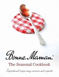 Bonne Maman: The Seasonal Cookbook (Hardcover)