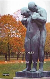 Where We Might Have Been (Paperback)