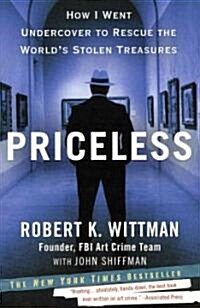 Priceless: How I Went Undercover to Rescue the Worlds Stolen Treasures (Paperback)
