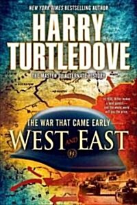 West and East (the War That Came Early, Book Two) (Paperback)