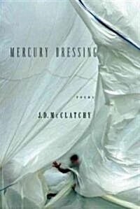 Mercury Dressing: Poems (Paperback)