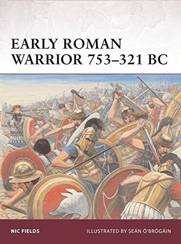Early Roman Warrior 753–321 BC (Paperback)