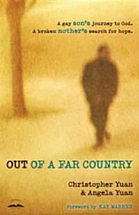 Out of a Far Country: A Gay Sons Journey to God, a Broken Mothers Search for Hope (Paperback)