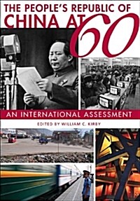 The Peoples Republic of China at 60: An International Assessment (Paperback)