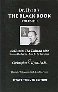 The Black Book Volume II: Extreme: The Twisted Man (Paperback)