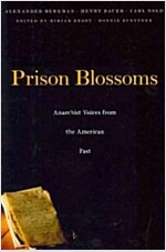 Prison Blossoms: Anarchist Voices from the American Past (Hardcover)