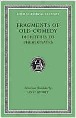 Fragments of Old Comedy, Volume II: Diopeithes to Pherecrates (Hardcover)