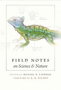 Field Notes on Science & Nature (Hardcover)