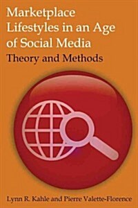 Marketplace Lifestyles in an Age of Social Media: Theory and Methods (Paperback)