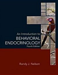 An Introduction to Behavioral Endocrinology (Hardcover, 4, Revised)