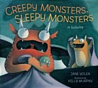 Creepy Monsters, Sleepy Monsters (Hardcover)