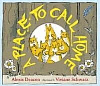 A Place to Call Home (Hardcover)