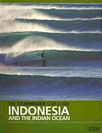 The Stormrider Surf Guide: Indonesia and the Indian Ocean (Paperback)
