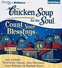 Chicken Soup for the Soul: Count Your Blessings - 29 Stories about Thankfulness, New Perspectives, and Having Faith (Audio CD)