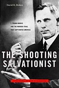 The Shooting Salvationist (Hardcover)