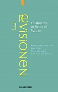 Characters in Fictional Worlds: Understanding Imaginary Beings in Literature, Film, and Other Media (Hardcover)