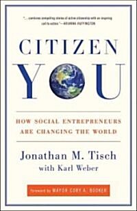 Citizen You: How Social Entrepreneurs Are Changing the World (Paperback)