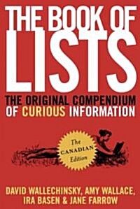The Book of Lists, the Canadian Edition: The Original Compendium of Curious Information (Paperback)