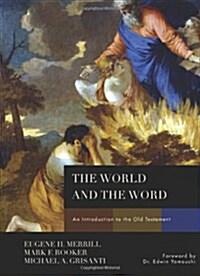 The World and the Word: An Introduction to the Old Testament (Hardcover)