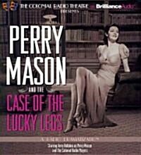 Perry Mason and the Case of the Lucky Legs: A Radio Dramatization (Audio CD)