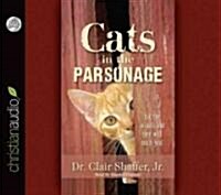 Cats in the Parsonage: Ask the Animals and They Will Teach You! (Audio CD)
