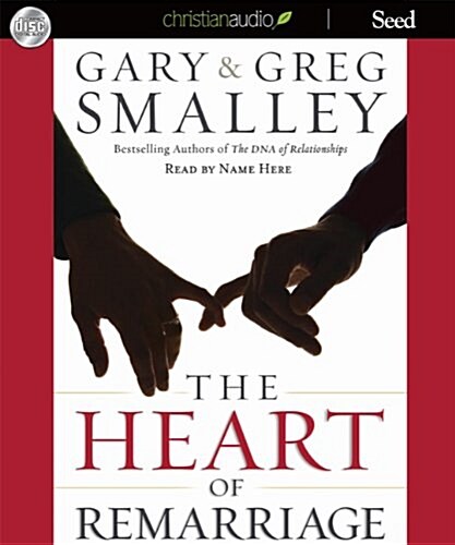 The Heart of Remarriage (Audio CD, Unabridged)