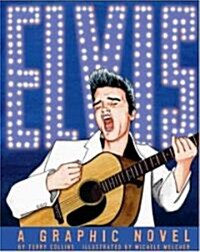 Elvis: A Graphic Novel (Hardcover)