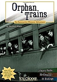 Orphan Trains: An Interactive History Adventure (Paperback)
