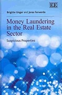 Money Laundering in the Real Estate Sector : Suspicious Properties (Hardcover)